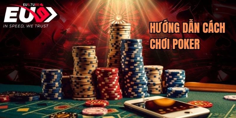 cach-choi-poker