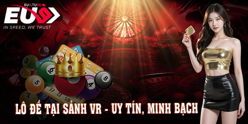 choi-lo-de-xo-so-tai-sanh-vr