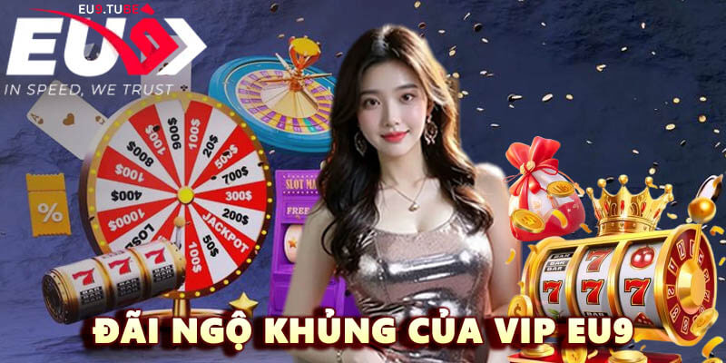 dai-ngo-khung-cua-eu-9