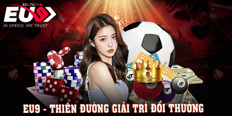 eu9-thien-duong-giai-tri