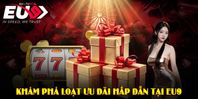 kham-pha-cac-khuyen-mai-eu9