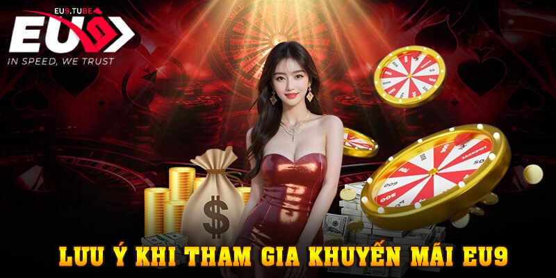 luu-y-khi-tham-gia-khuyen-mai-eu9