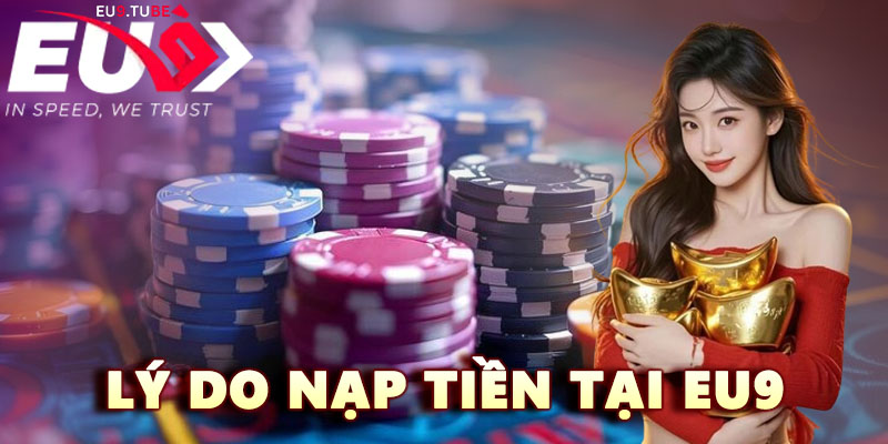 ly-do-nap-tien-tai-eu9